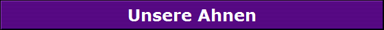 Unsere Ahnen