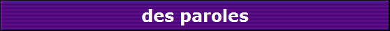 des paroles